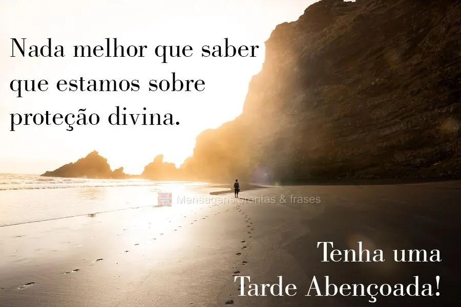 Nada melhor do que saber que estamos sob a proteção divina.  Tenha uma Tarde  abençoada!