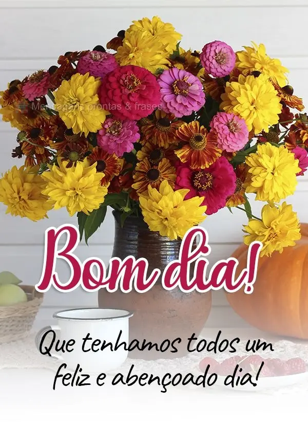 Que tenhamos todos um feliz e abençoado dia! Bom dia! 