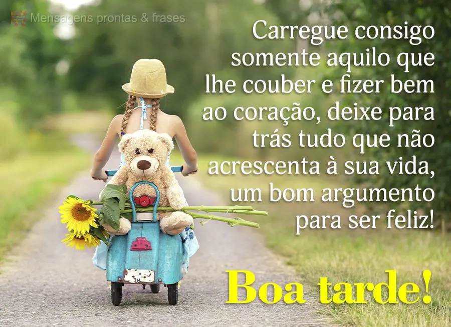 Carregue consigo somente aquilo que lhe couber e fizer bem ao coração, deixe para trás tudo que não acrescenta à sua vida, um bom argumento para ser...