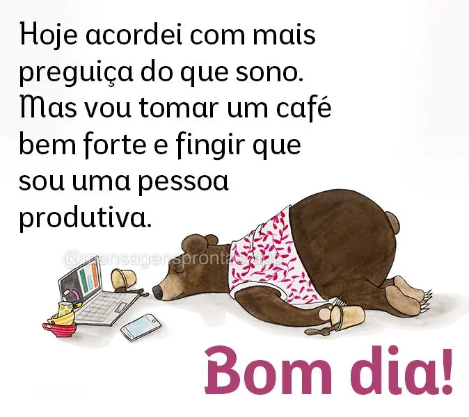 Hoje acordei com mais preguiça do que sono. Mas vou tomar um café bem forte e fingir que sou uma pessoa produtiva.  Bom dia!