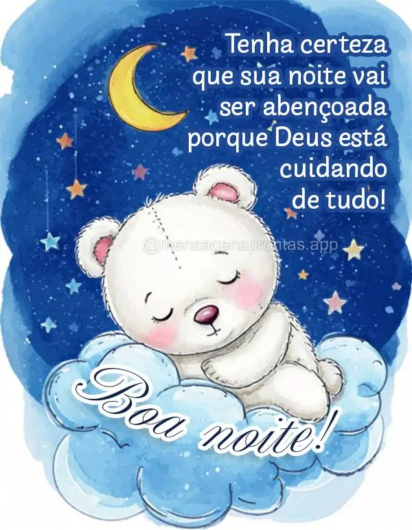 Tenha certeza que sua noite vai ser abençoada porque Deus está cuidando de tudo! Boa noite!