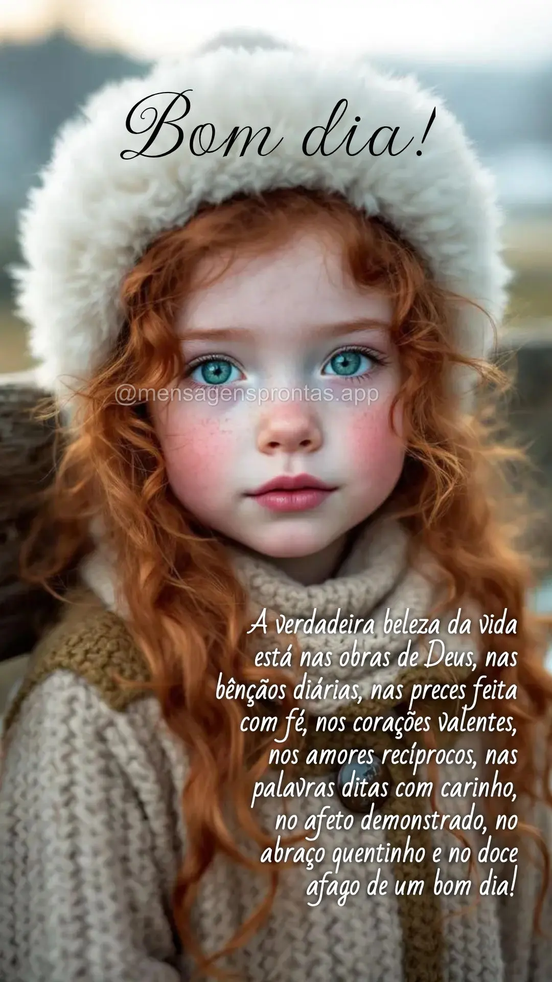 A verdadeira beleza da vida está nas obras de Deus, nas bênçãos diárias, nas preces feita com fé, nos corações valentes, nos amores recíprocos, ...