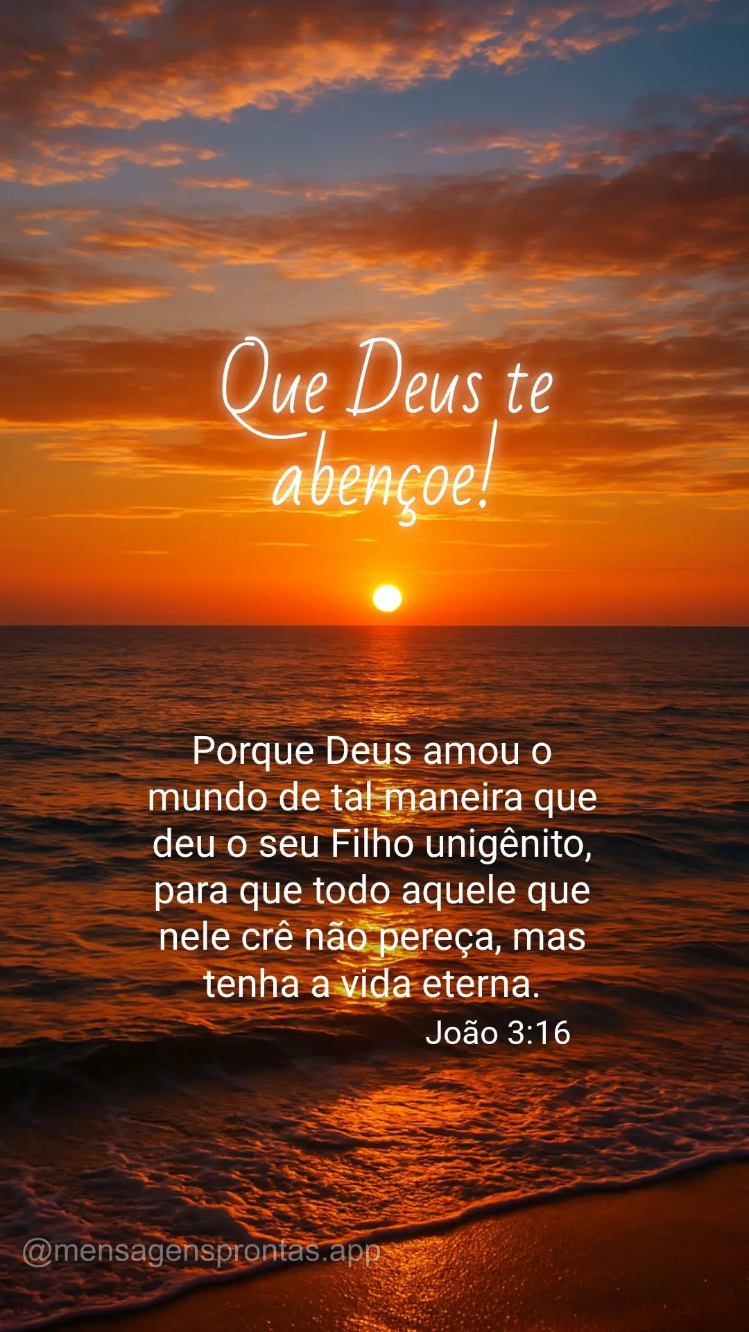 Porque Deus amou o mundo de tal maneira que deu o seu Filho unigênito, para que todo aquele que nele crê não pereça, mas tenha a vida eterna. João 3...