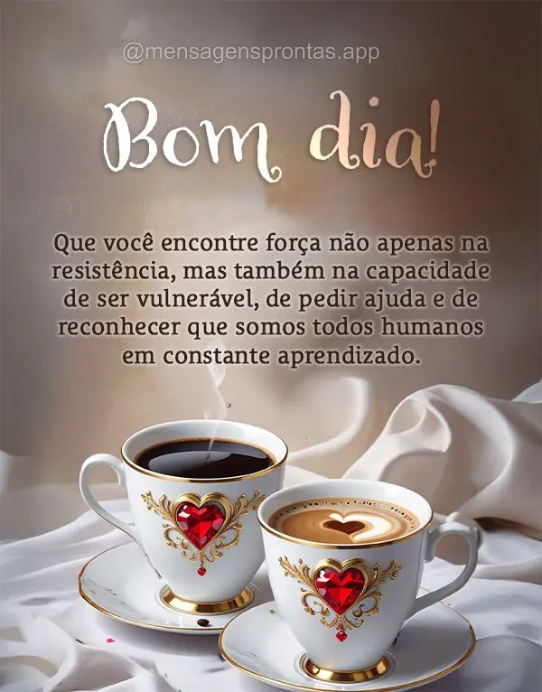 Que você encontre força não apenas na resistência, mas também na capacidade de ser vulnerável, de pedir ajuda e de reconhecer que somos todos human...